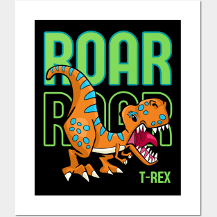 T-Rex Roar Roar Posters and Art